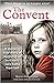 The Convent A shocking true story of surviving the care home from hell Paperback 14 May 2020