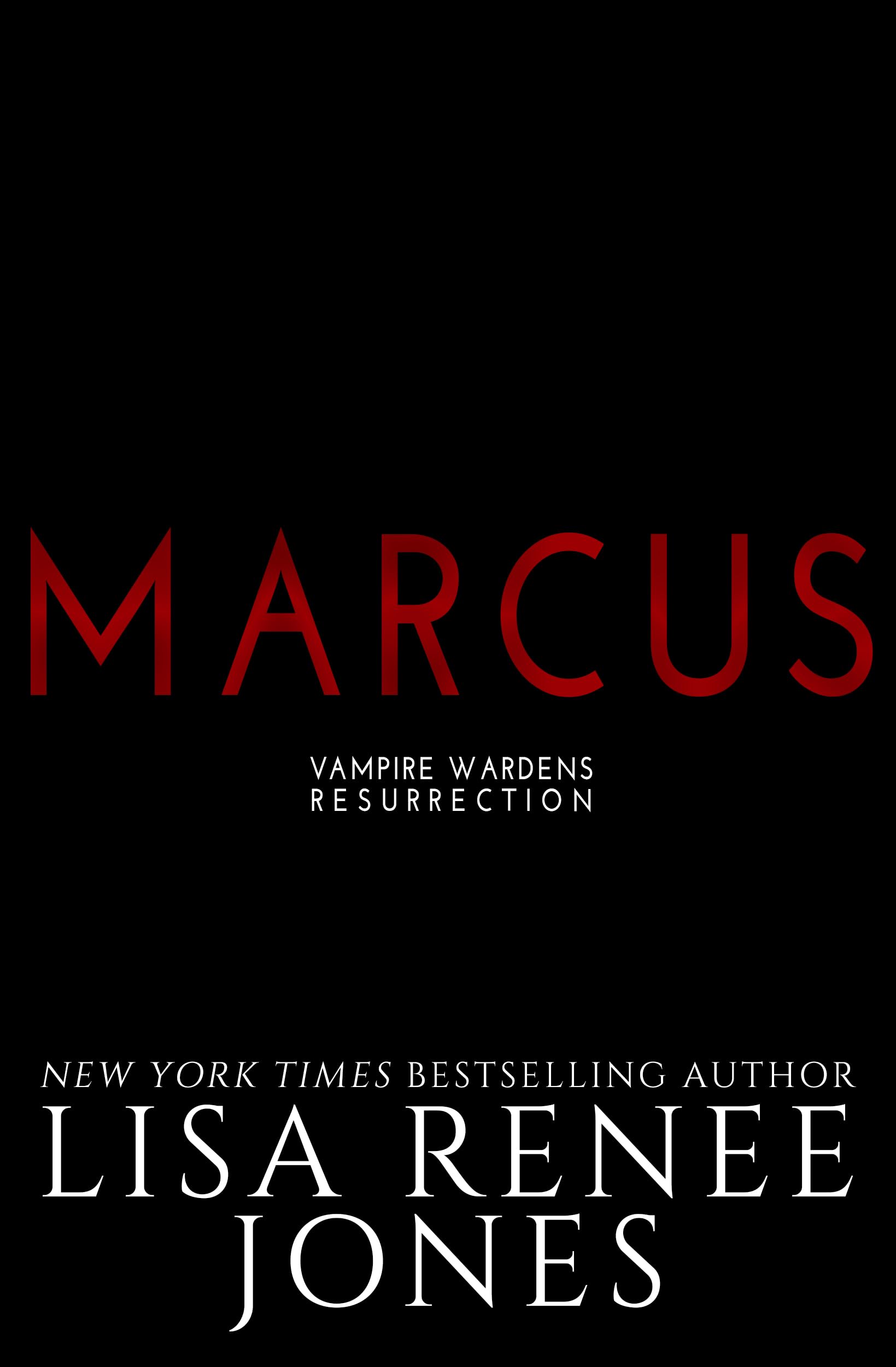 Long Live the Vampire King: Marcus Part One (Vampire Wardens Resurrection Book 3)