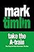 Take the A Train (Nick Sharman Thrillers) by Mark Timlin (2014-01-22)