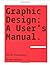 (Graphic Design: A User's Manual) [By: Adrian Shaughnessy] [Sep, 2009]
