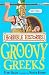The Groovy Greeks by Terry Deary The Groovy Greeks by Terry Deary