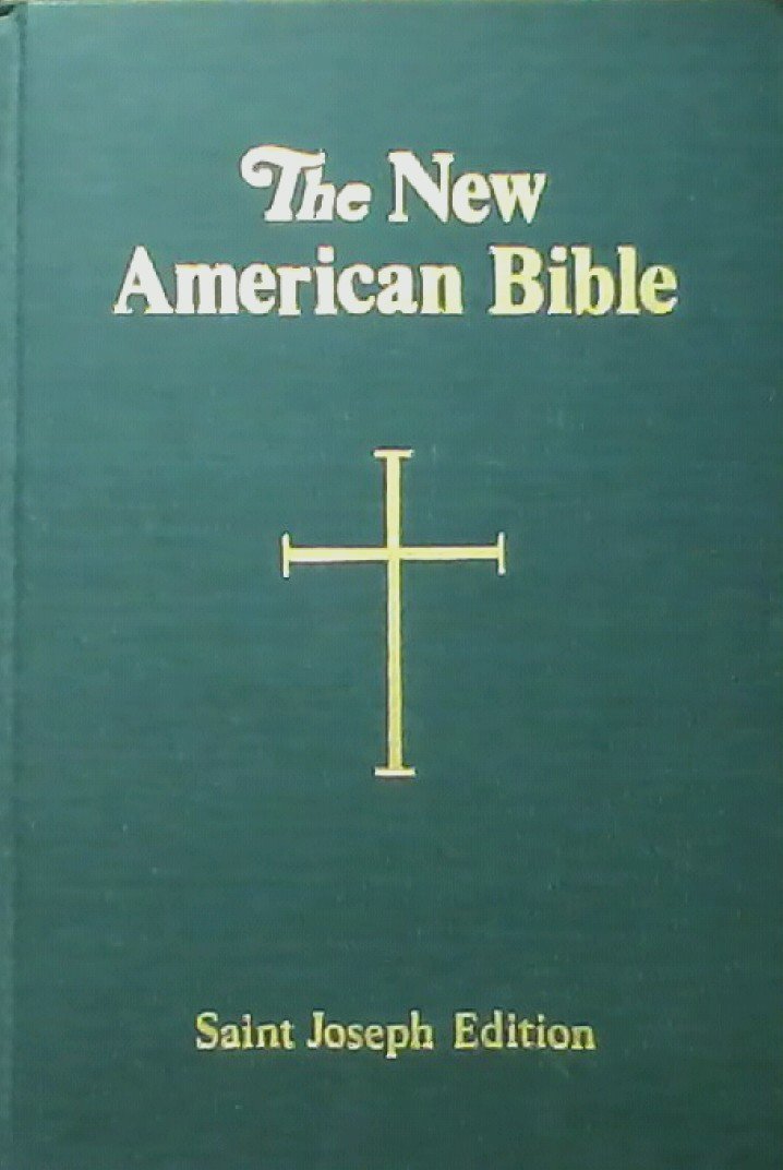 Saint Joseph Edition of the New American Bible: Translated from the Original Languages With Critical Use of All the Ancient Sources