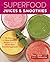 Superfood Juices & Smoothie...