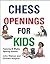 Chess Openings for Kids by John Watson (26-Apr-2011) Hardcover