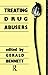 Treating Drug Abusers by G Bennett by G. Bennett