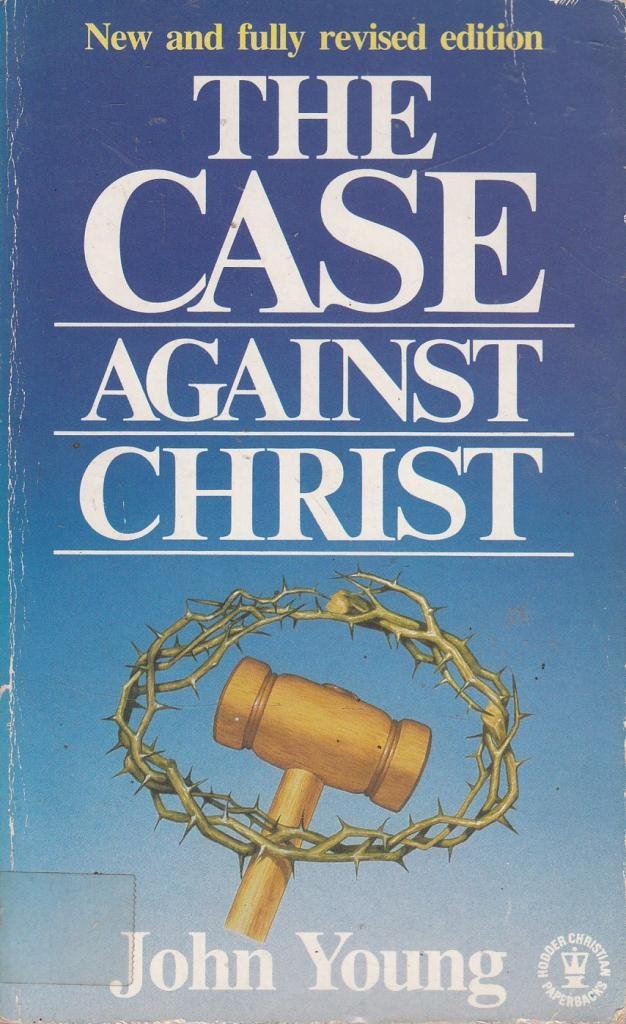 The Case Against Christ (Paperback)