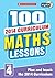 100 Maths Lessons: Year 4 (100 Lessons - 2014 Curriculum) by Koll, Hilary, Mills, Steve (2014) Paperback
