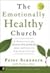 The Emotionally Healthy Church: A Strategy for Discipleship That Actually Changes Lives [EMOTIONALLY HEALTHY CHURCH]