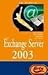 Exchange server 2003 (La Bi...
