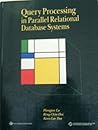 Query Processing in Parallel Relational Database Systems