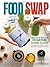 Food Swap by Emily Paster (...