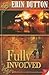 Fully Involved Dutton, Erin ( Author ) Nov-19-2007 Paperback