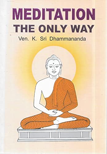 Meditation: The Only Way (Paperback)