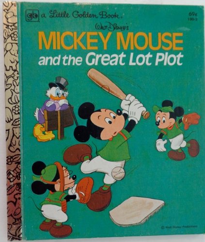 Mickey Mouse and the Great Lot Plot (Little Golden Book)