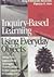 Inquiry-Based Learning Using Everyday Objects : Hands-On Instructional Strategies