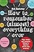 [(How to Remember (Almost) Everything, Ever! : Tips, Tricks and Fun to Turbo-Charge Your Memory)] [By (author) Rob Eastaway] published on (August, 2015)
