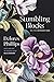 Stumbling Blocks and Other Unfinished Work