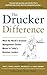 The Drucker Difference: What the World's Greatest Management Thinker Means to Today's Business Leaders by Craig L. Pearce (2009-10-13)
