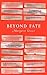 Beyond Fate (Massey Lectures Series) by Margaret Visser (2005-06-01)