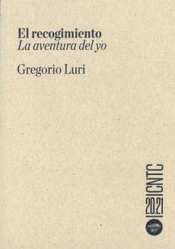 El recogimiento: la aventura del yo (Paperback)
