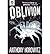 [(Oblivion )] [Author by Anthony Horowitz