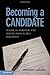 Becoming a Candidate: Political Ambition and the Decision to Run for Office 1st edition by Lawless, Jennifer L. (2011) Hardcover
