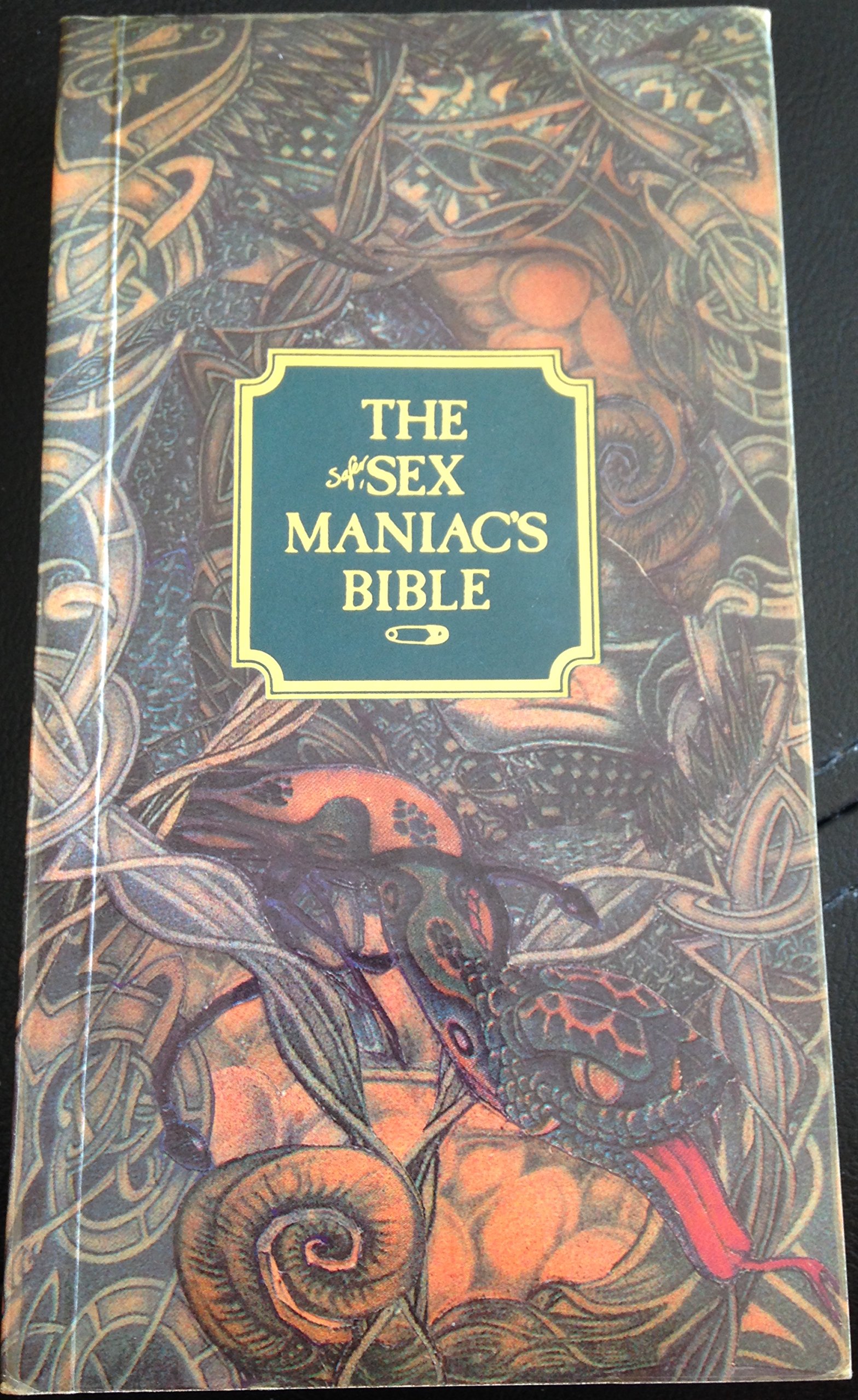 Safer Sex Maniac's Bible: A World Review of Sexuality, Listings of Erotic Clubs in All Major Cities and Fun and Games for Your Delectation (Paperback)