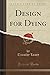 Design for Dying (Classic Reprint) by Timothy Leary (2016-08-13)