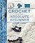 Crochet for the Absolute Beginner by Pauline Turner (28-Feb-2014) Spiral-bound