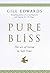 Pure Bliss: The art of living in soft time by Gill Edwards (1999-10-28)