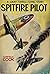 SPITFIRE PILOT: A LUCKY TERRELL FLYING STORY