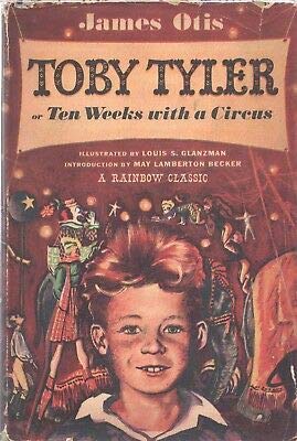 TOBY TYLER or TEN WEEKS WITH A CIRCUS by JAMES OTIS World Hardcover 1937 1947 [Hardcover] James Otis
