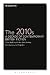 2010s, The: A Decade of Con...