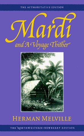 Mardi and a Voyage Thither by Herman Melville