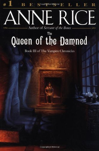 By Anne Rice: The Queen of the Damned