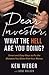 Smart and Easy Ways to Fix the Mistakes You Make With Your Money Dear Investor What the HELL are You Doing (Hardback) - Common