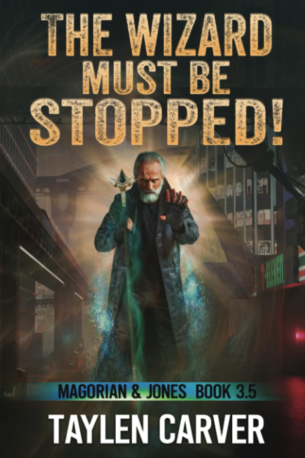 The Wizard Must Be Stopped! (Magorian & Jones)