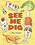 See Me Dig (I Like to Read Books) by Paul Meisel (2013-01-15)