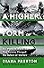A Higher Form of Killing: S...