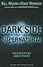 Dark Side of the Supernatural Revised & Expanded PB by MYERS/WIMBISH (1-Aug-2012) Paperback