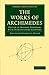 The Works of Archimedes: Edited in Modern Notation with Introductory Chapters (Cambridge Library Collection - Mathematics) by Archimedes (2009-09-24)