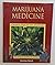 Marijuana Medicine A World Tour of the Healing & Visionary Powers of Cannabis [PB,2001]