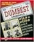 America's Dumbest Criminals: Wild and Weird Stories of Fumbling Felons, Clumsy Crooks, and Ridiculous Robbers