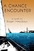 A Chance Encounter by Roger Meadows (2014-11-07)