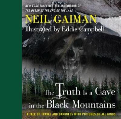 A Tale of Travel and Darkness with Pictures of All Kinds The Truth Is a Cave in the Black Mountains (Hardback) - Common