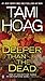Deeper Than the Dead by Hoag, Tami [Signet,2010] (Mass Market Paperback) Reprint Edition