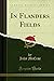 In Flanders Fields (Classic Reprint)
