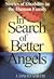 In Search of Better Angels ...