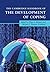 The Cambridge Handbook of the Development of Coping by Ellen A. Skinner
