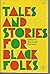 Tales and Stories for Black...